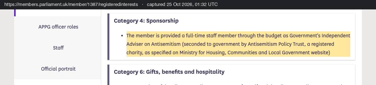 Lord Mann's register of interests, category 4, sponsorship: the member is provided a full-time staff member through the budget as Government's Independent Adviser on Antisemitism, seconded to government by the Antisemitism Policy Trust.