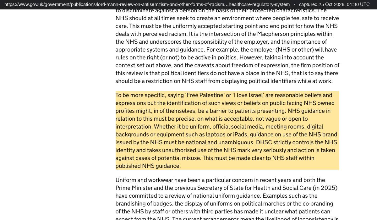 The Mann review on freedom of expression: political identifiers do not have a place in the NHS, and saying Free Palestine or I love Israel are reasonable beliefs but displaying them on public facing NHS profiles might be a barrier to patients presenting.