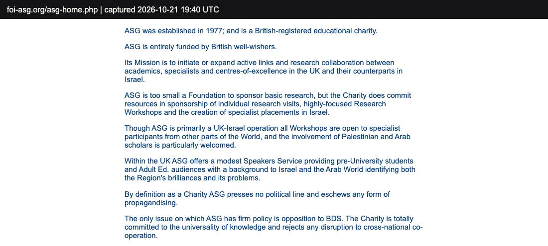 The home page of the Academic Study Group: its mission is links between UK academics and their counterparts in Israel; it presses no political line; the only issue on which ASG has firm policy is opposition to BDS.
